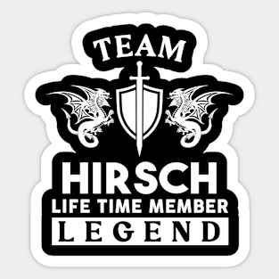 Hirsch Name T Shirt - Hirsch Life Time Member Legend Gift Item Tee Sticker